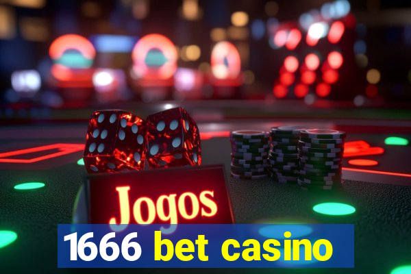 1666 bet casino